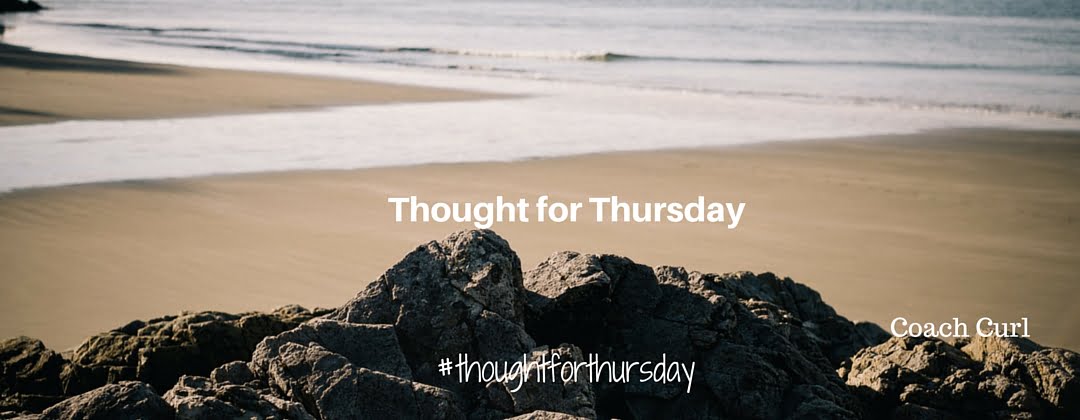 Thought for Thursday Coach Curl